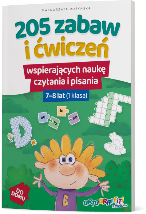 205 zabaw i ćwiczeń do nauki czytania i pisania dla klasy 1
