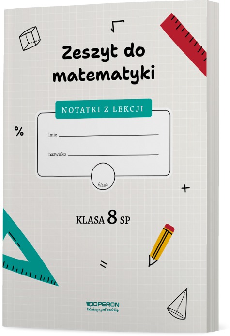 Zeszyt do matematyki klasa 8 SP Notatki z lekcji
